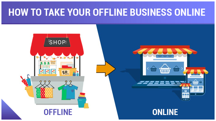 How to Take Your Offline Business Online: A Complete Roadmap