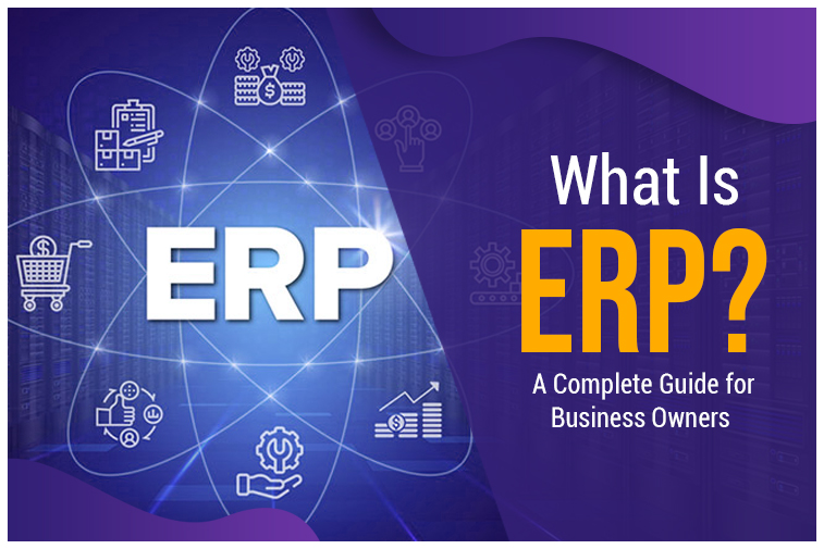 What Is ERP? A Complete Guide for Business Owners